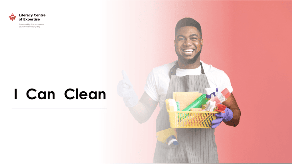 A smiling man wearing an apron and gloves holds a basket of cleaning supplies against a pink background. Text on the left reads, "I Can Clean," with the Literacy Centre of Expertise logo above.