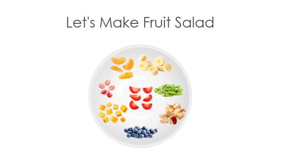A white plate with separate sections of orange segments, banana slices, grapes, strawberries, kiwi, apple chunks, blueberries, and cubes of cheese, arranged in a circle. Text above reads, "Let's Make Fruit Salad.
