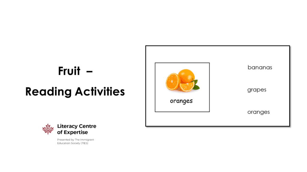 A slide titled "Fruit – Reading Activities" features an image of oranges with the word "oranges" below it. To the right, a list includes "bananas," "grapes," and "oranges." The Literacy Centre of Expertise logo is at the bottom.