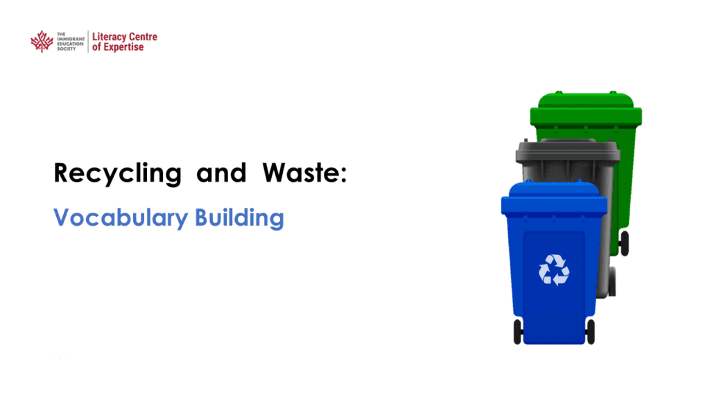 Three recycling bins (blue, black, and green) are shown on the right. The text on the left reads “Recycling and Waste: Vocabulary Building.” The Vancouver Immigrant Society logo is in the top left corner.