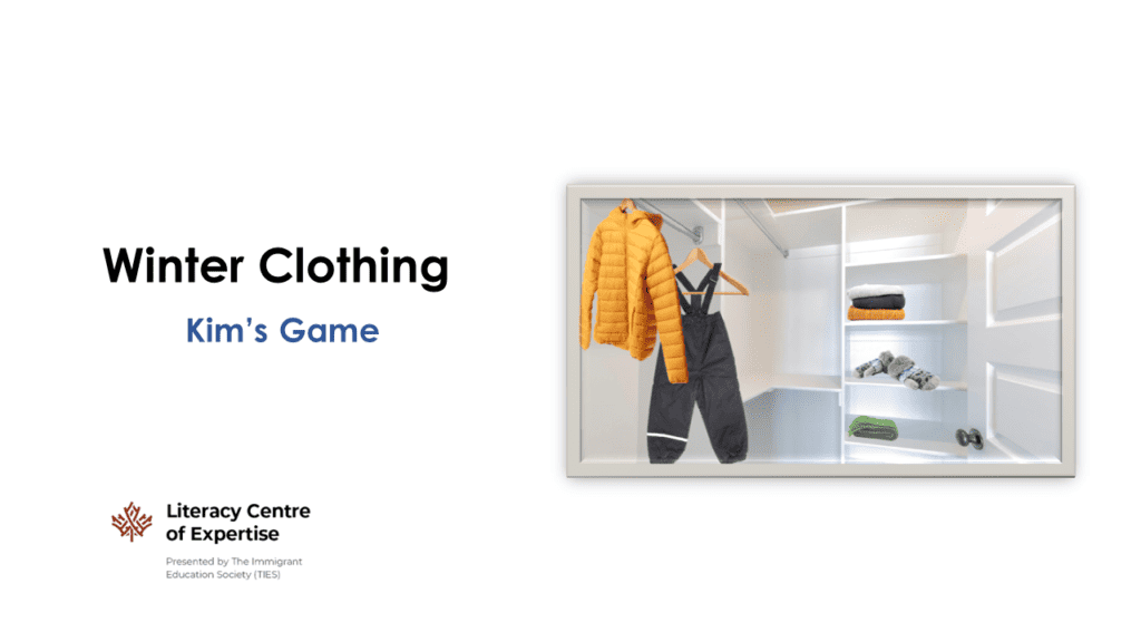 Slide titled "Winter Clothing Kim’s Game" with a closet image showing a yellow jacket, scarf, hat, and folded clothes. Literacy Centre of Expertise logo appears at the bottom left.