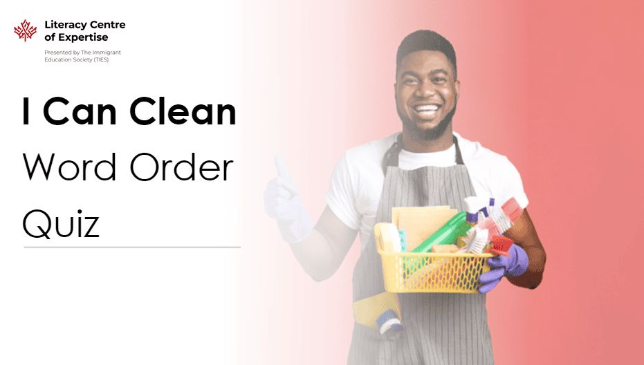 A smiling man wearing gloves and an apron holds a basket filled with cleaning supplies. Text on the left reads: "I Can Clean Word Order Quiz – Cleaning Module." Literacy Centre of Expertise logo is in the top left corner.