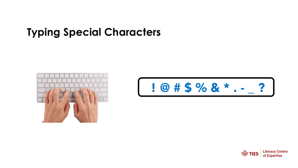 Hands typing on a keyboard next to a box displaying special characters: ! @ # $ % & * - _ ?. Text reads "Typing Special Characters." Literacy Centre and TIES logos in the bottom right corner.